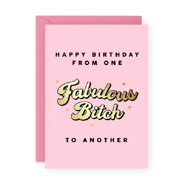 baby pink birthday card. text reads "happy birtday from one fabulous bitch to another"