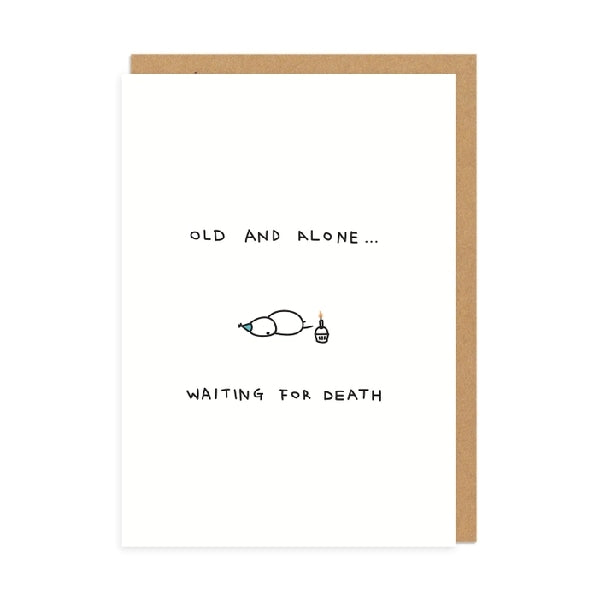 Old And Alone Birthday Card