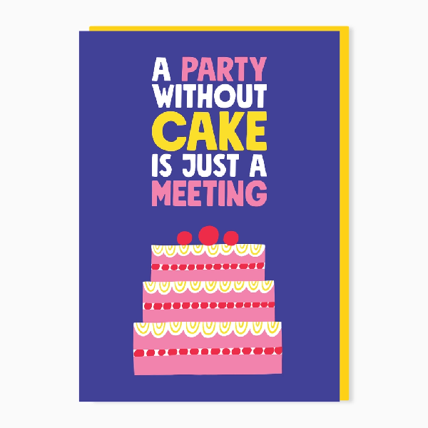 Party Without Cake Birthday Card