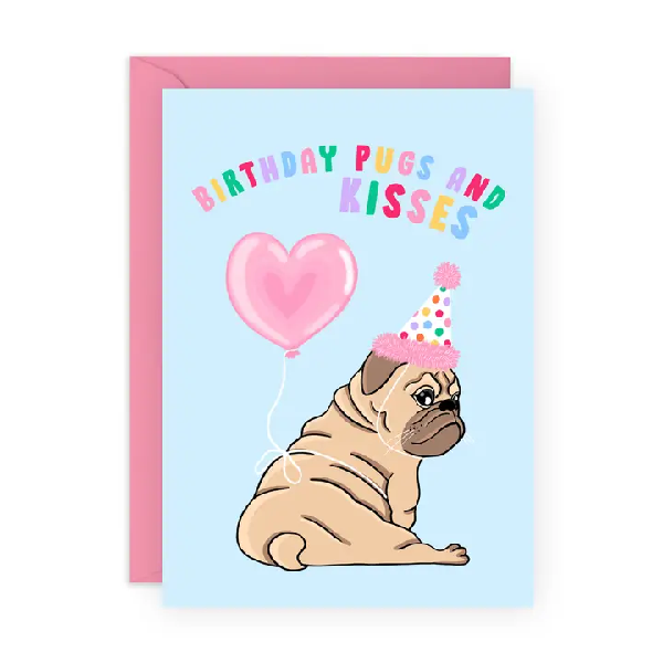 baby blue birthday card. a grumpy pug wears a birthday hat and has a pink balloon tied around its stomach. top text reads "birthday pugs and kisses"
